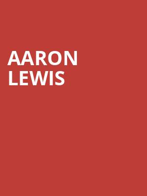 Aaron Lewis, Beau Rivage Theatre, Biloxi